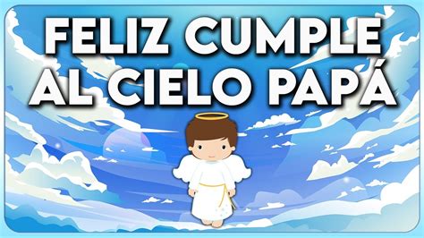 feliz cumpleaños en el cielo papa|feliz cumpleanos hasta el cielo.